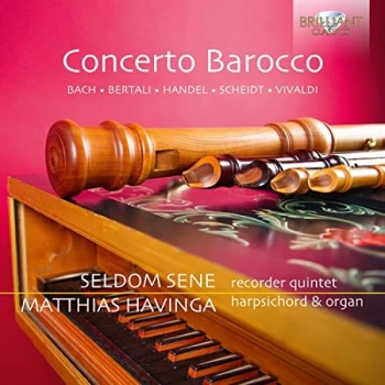Image of Seldom Sene - Bach/Bertali/Handel/Scheidt/Vivaldi: Concerto Barocco CD