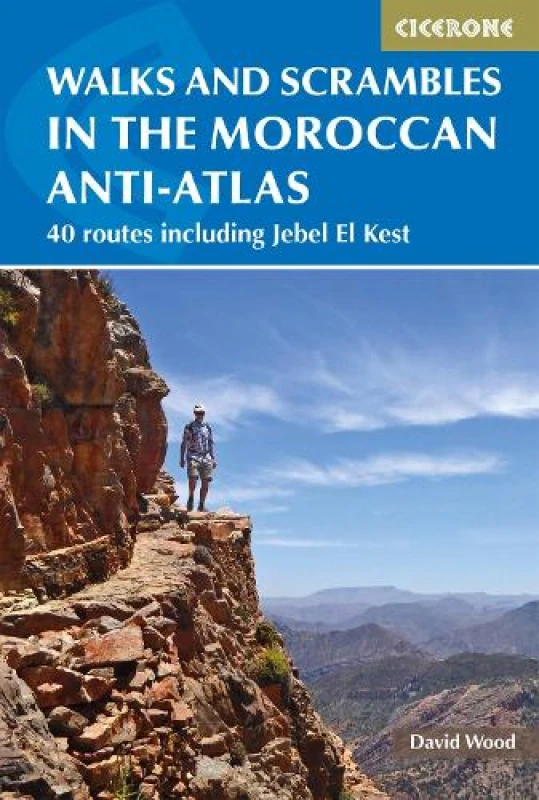 Image of Walks and Scrambles in the Moroccan Anti-Atlas : Tafraout, Jebel El Kest, Ait Mansour, Ameln Valley, Taskra and Tanalt Paperback / softback