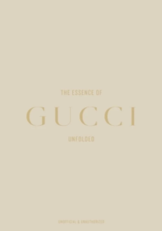 Image of The Essence of Gucci : Unfolded Hardback