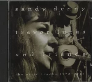 Image of Sandy Denny The Attic Tracks 1972-1984 1995 Australian CD album RVCD-46