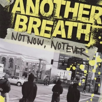 Image of Another Breath - Not Now Not Ever CD
