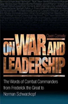 Image of On War and Leadership by Owen Connelly Book