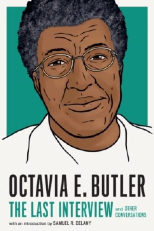Image of Octavia E. Butler: The Last Interview : And Other Conversations Paperback / softback