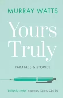 Image of Yours Truly : Parables and Stories