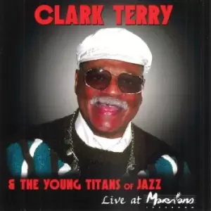 Image of Live at Marihans by Clark Terry & The Young Titans of Jazz CD Album