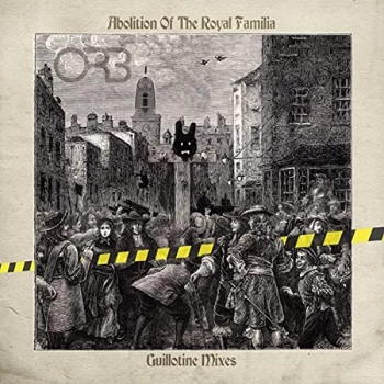 Image of The Orb - Abolition of the Royal Familia CD