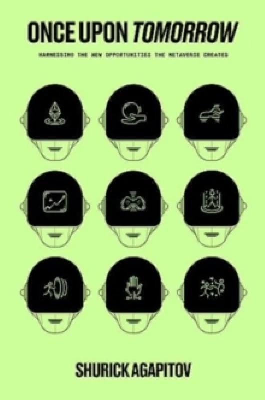 Image of Once Upon Tomorrow : Harnessing the New Opportunities the Metaverse Creates Hardback