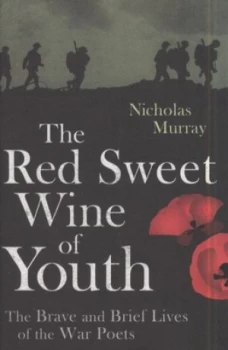 Image of The Red Sweet Wine of Youth by Nicholas Murray Hardback
