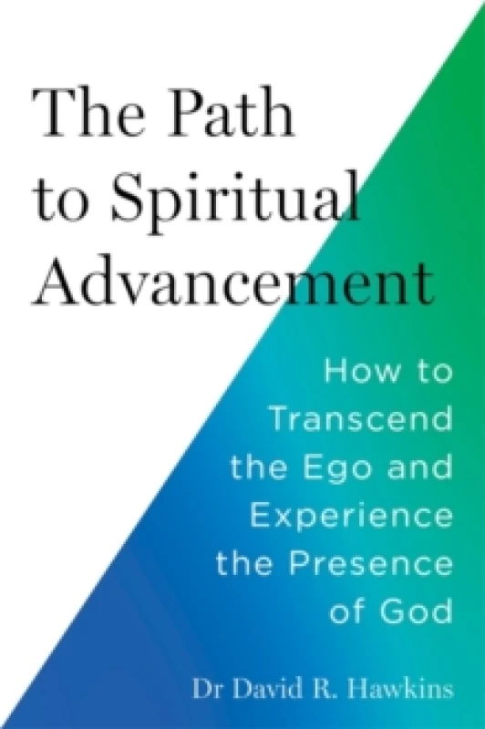 Image of The Path to Spiritual Advancement : How to Transcend the Ego and Experience the Presence of God Paperback / softback
