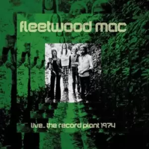 Image of Live The Record Plant 1974 by Fleetwood Mac CD Album
