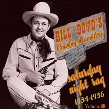 Image of Bill Boyd - Volume 1: Saturday Night Rag 1934 - 1936 CD
