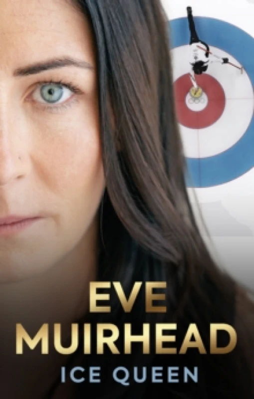 Image of Eve Muirhead: Ice Queen : The Autobiography Hardback
