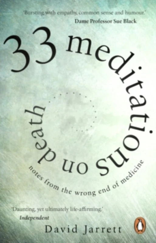 Image of 33 Meditations on Death : Notes from the Wrong End of Medicine Paperback / softback