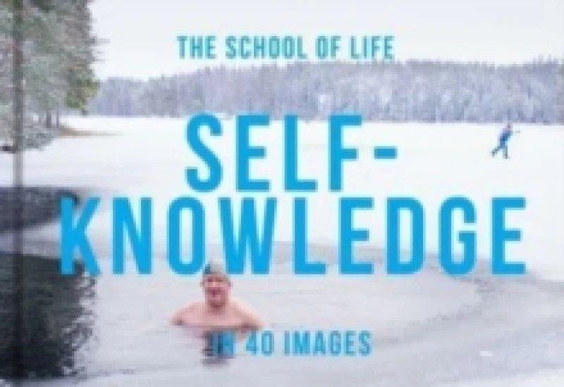 Image of Self-Knowledge in 40 Images : The art of self-understanding Hardback