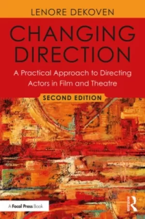 Image of Changing Direction: A Practical Approach to Directing Actors in Film and TheatreForeword by Ang Lee