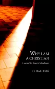 Image of Why I am a Christian : A Word to Honest Doubters