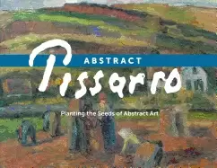 Image of abstract pissarro planting the seeds of abstract art