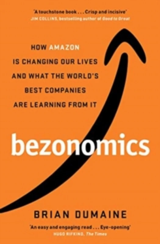Image of Bezonomics : How Amazon Is Changing Our Lives, and What the World's Best Companies Are Learning from It Paperback / softback