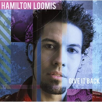 Image of Hamilton Loomis - Give It Back CD