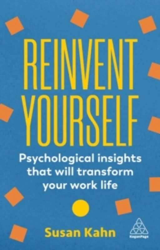 Image of Reinvent Yourself : Psychological Insights That Will Transform Your Work Life Paperback / softback