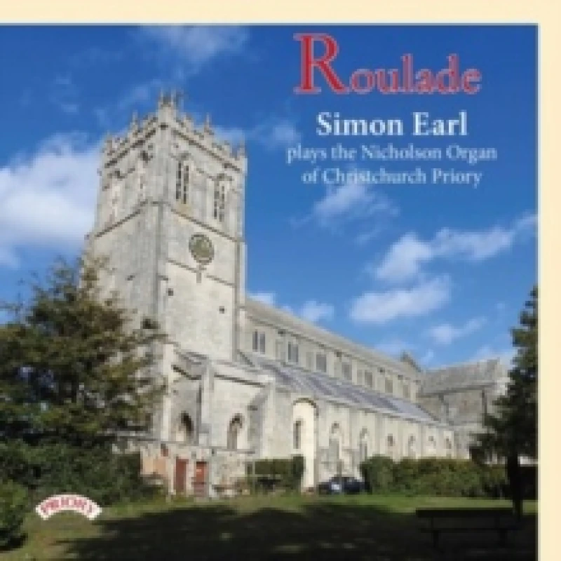 Image of Roulade: Simon Earl Plays the Nicholson Organ of Christchurch Priory CD / Album