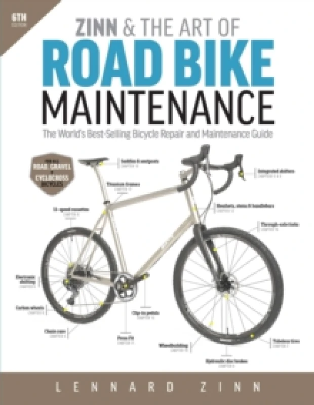 Image of Zinn & The Art Of Road Bike Maintenance : The World's Best-Selling Bicycle Repair and Maintenance Guide, 6th Edition Paperback / softback