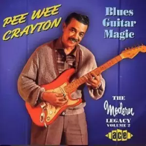 Image of Pee Wee Crayton - Blues Guitar Magic: THE Modern LEGACY VOLUME 2 CD Album - Used