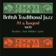 Image of British Traditional Jazz at a Tangent: Rarities and Hidden Gems