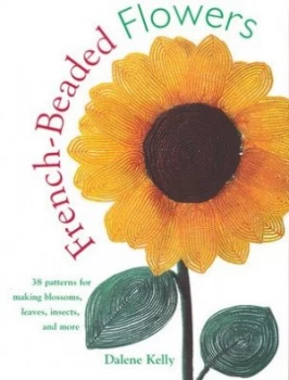 Image of French-Beaded Flowers by Dalene Kelly Paperback