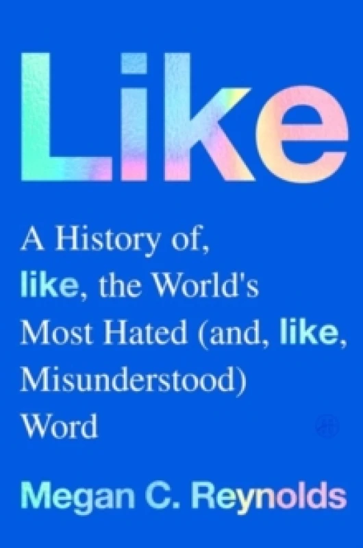 Image of Like. Hardback. By Megan C Reynolds Books