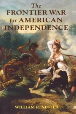 Image of The frontier war for American independence by William R. Nester