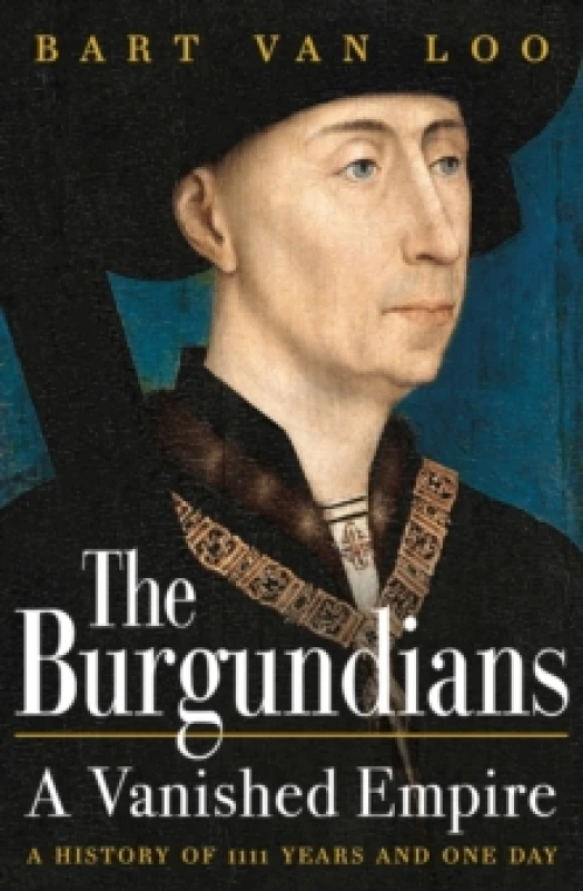Image of The Burgundians : A Vanished Empire Paperback / softback