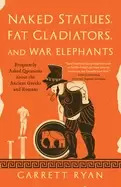 Image of naked statues fat gladiators and war elephants frequently asked questions a