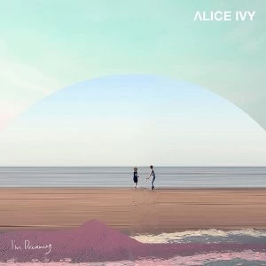 Image of Alice Ivy - I&acute;m Dreaming Vinyl