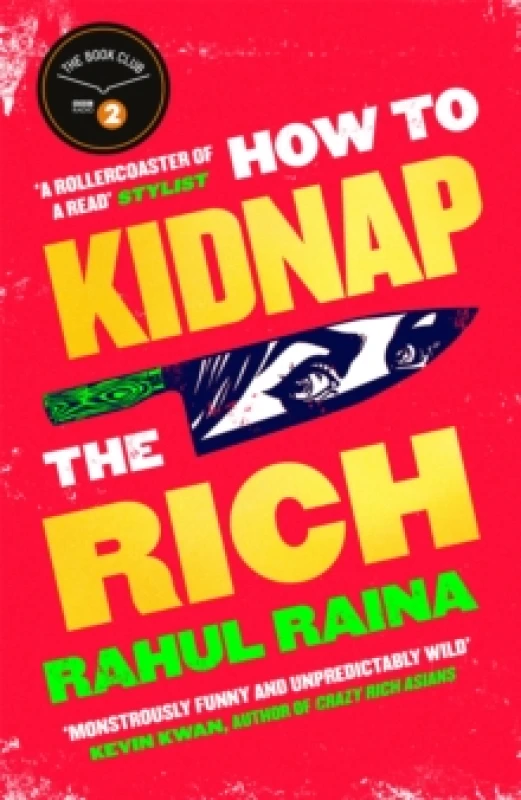 Image of How to Kidnap the Rich : 'A joyous love/hate letter to contemporary Delhi' The Times Hardback
