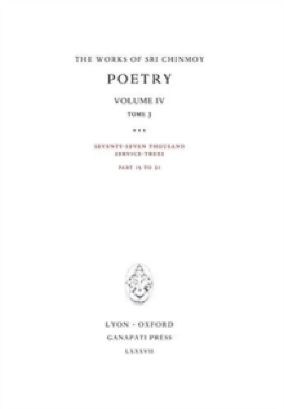 Image of Poetry IV, tome 3 : Seventy-seven thousand Service-Trees, part 15-21 Hardback
