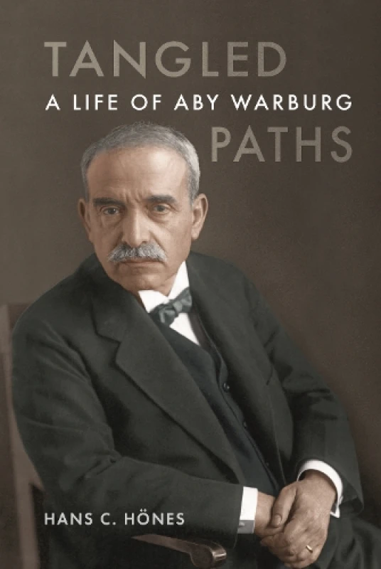 Image of Tangled Paths : A Life of Aby Warburg Hardback