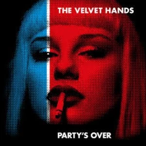 Image of The Velvet Hands - Party's Over Limited Edition Blue Vinyl