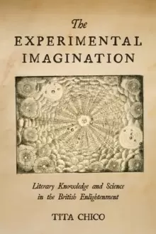 Image of The Experimental Imagination : Literary Knowledge and Science in the British Enlightenment