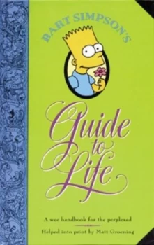 Image of Bart Simpsons Guide to Life by Matt Groening Hardback