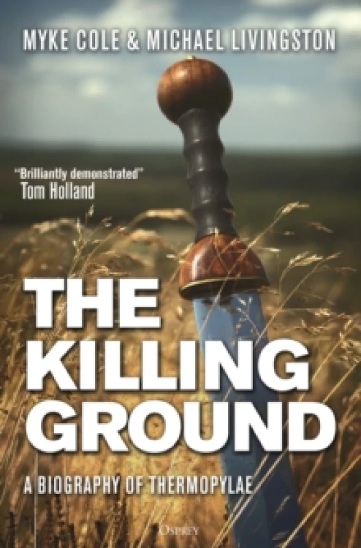Image of The Killing Ground : A Biography of Thermopylae Hardback