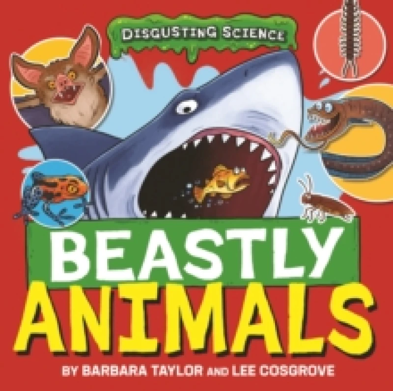 Image of Disgusting Science: Beastly Animals Paperback / softback