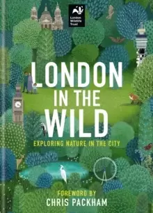 Image of London in the Wild : Exploring Nature in the City
