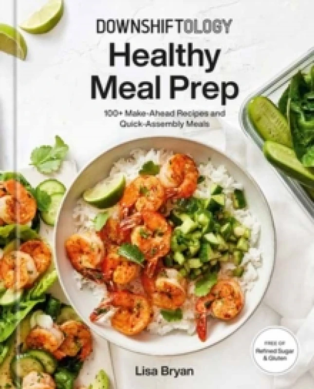 Image of Downshiftology Healthy Meal Prep. Hardback. By Lisa Bryan Books