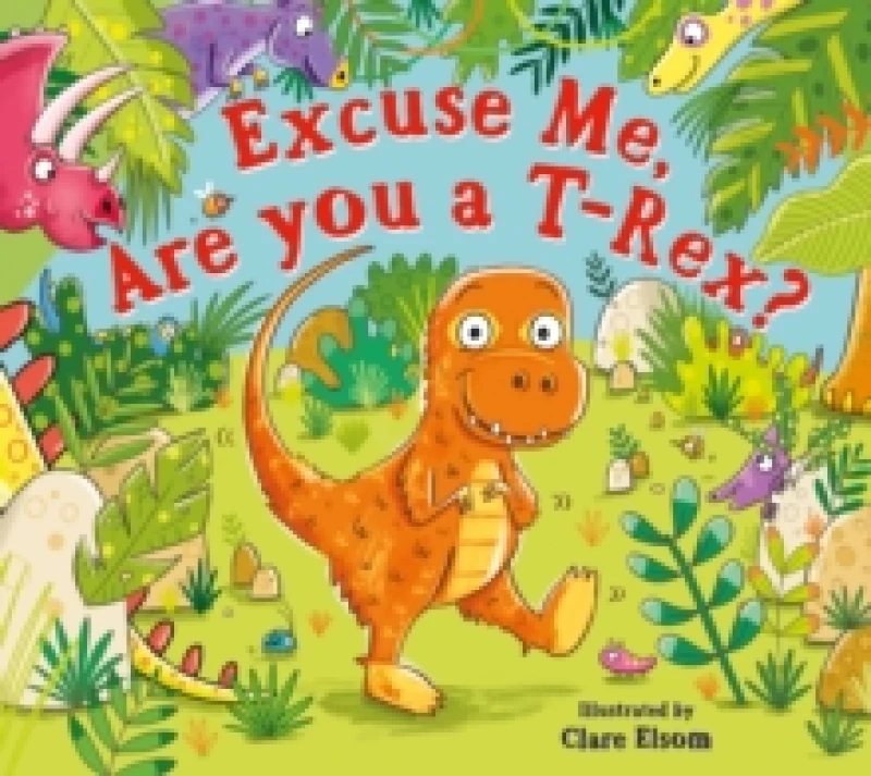 Image of Excuse Me, Are You a T-Rex? Paperback / softback
