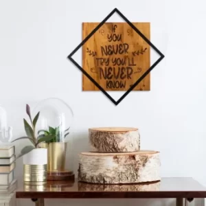 Image of If You Never Try You'Ll Never Know Walnut Black Decorative Wooden Wall Accessory