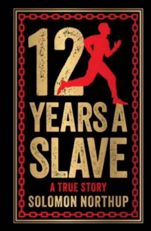 Image of 12 Years A Slave: A True Story (Deluxe Hardbound Edition) Hardback