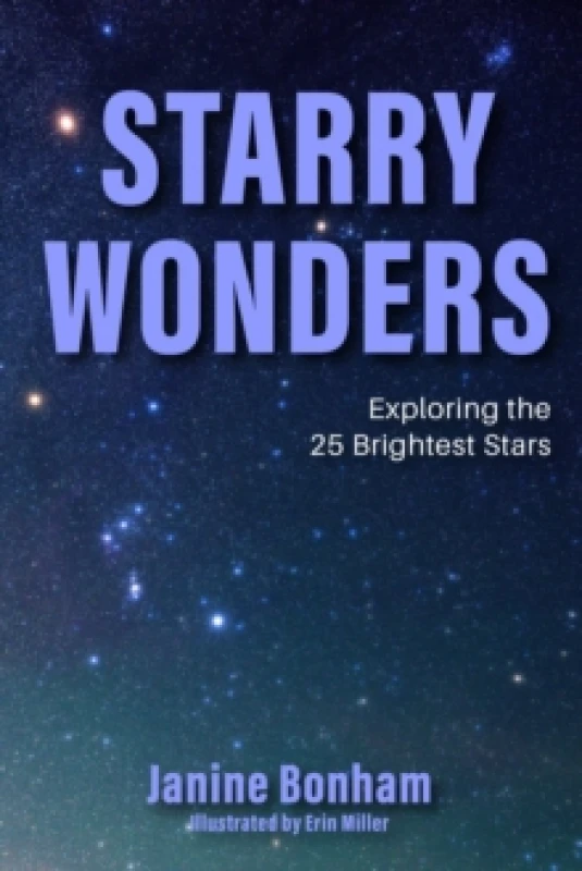 Image of Starry Wonders : Exploring the 25 Most Luminous Stars Paperback / softback