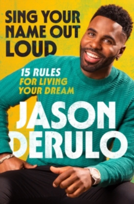 Image of Sing Your Name Out Loud. Hardback. By Jason Derulo Books