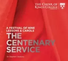 Image of A Festival of Nine Lessons & Carols: The Centenary Service